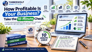 How Profitable Is Your Business? Take the 10-Minute Check
